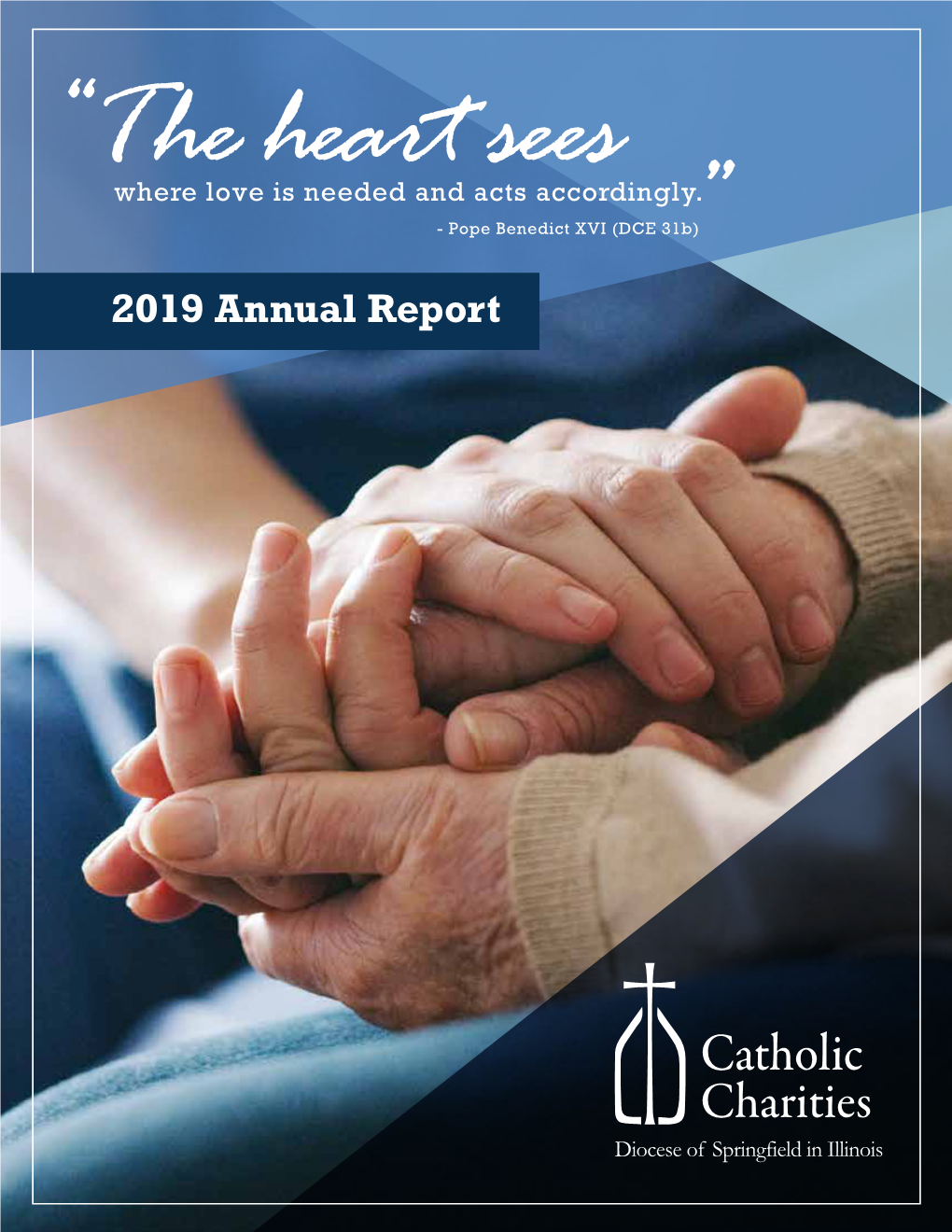 2019 Annual Report Dear Friends of Catholic Charities