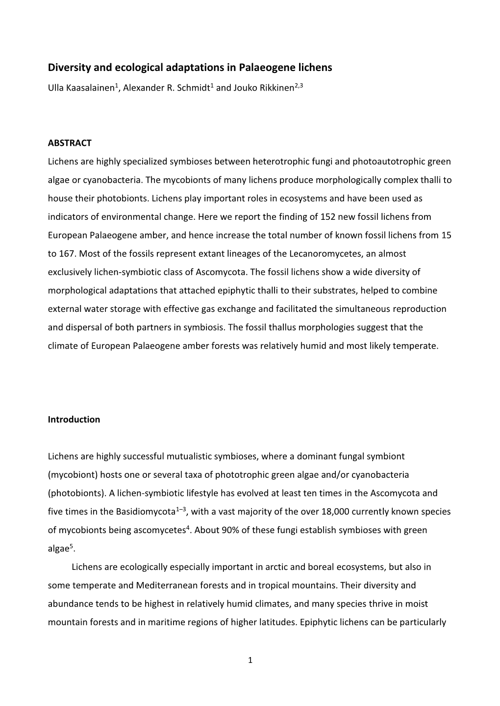 Diversity and Ecological Adaptations in Palaeogene Lichens Ulla Kaasalainen1, Alexander R