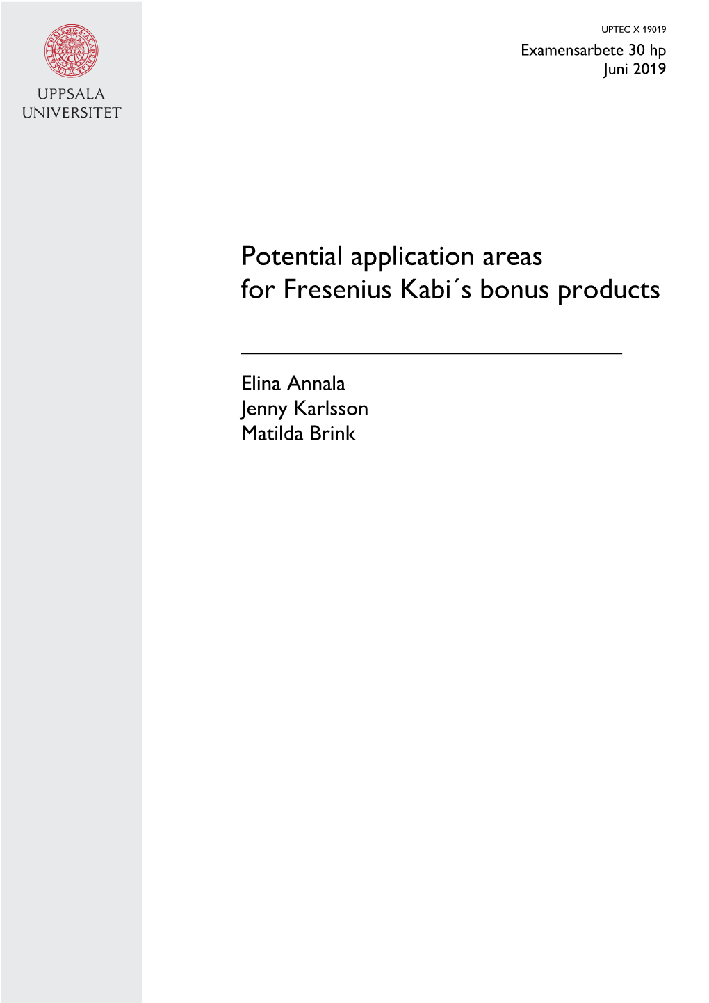 Potential Application Areas for Fresenius Kabi´S Bonus Products