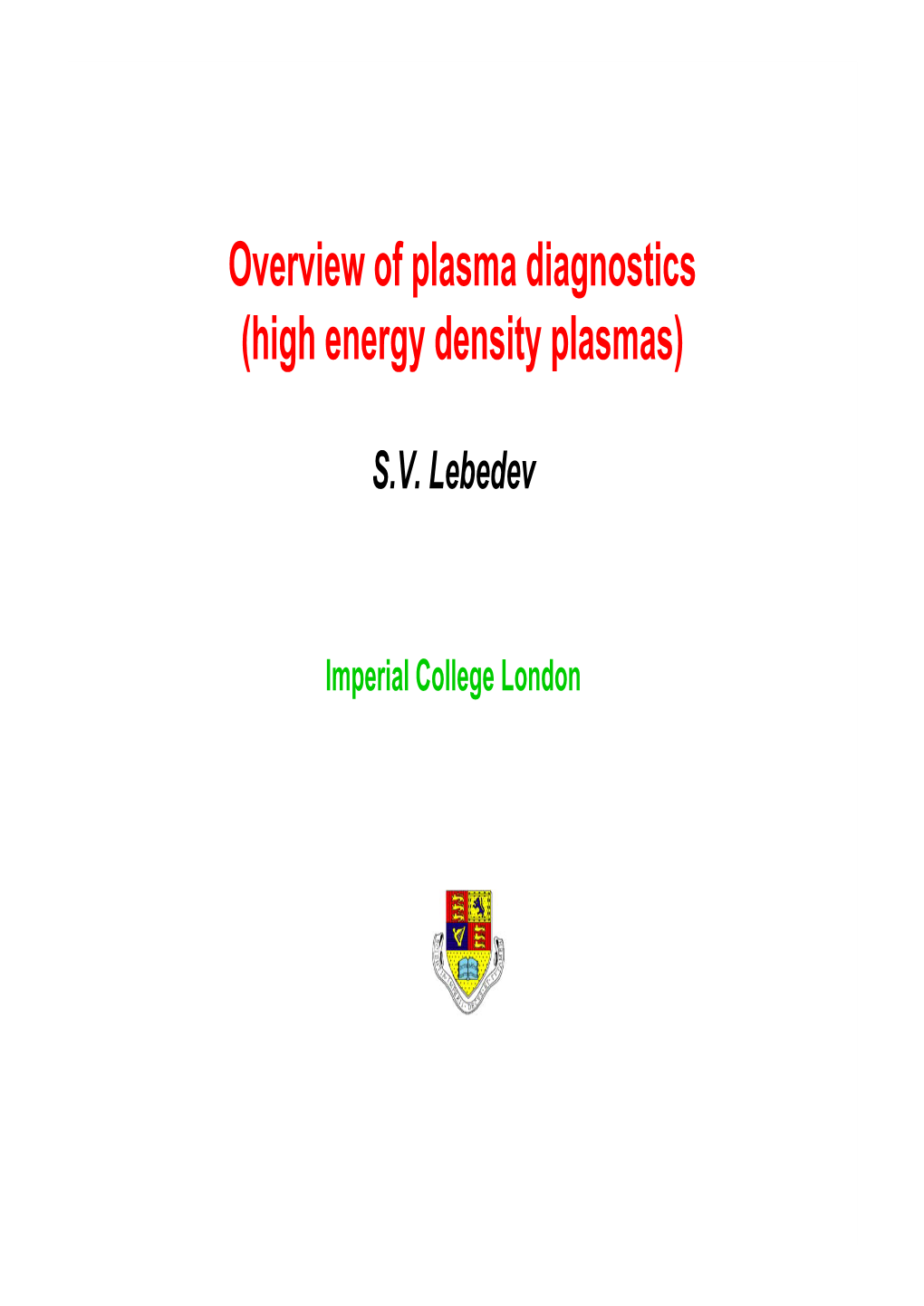 Overview of Plasma Diagnostics (High Energy Density Plasmas)