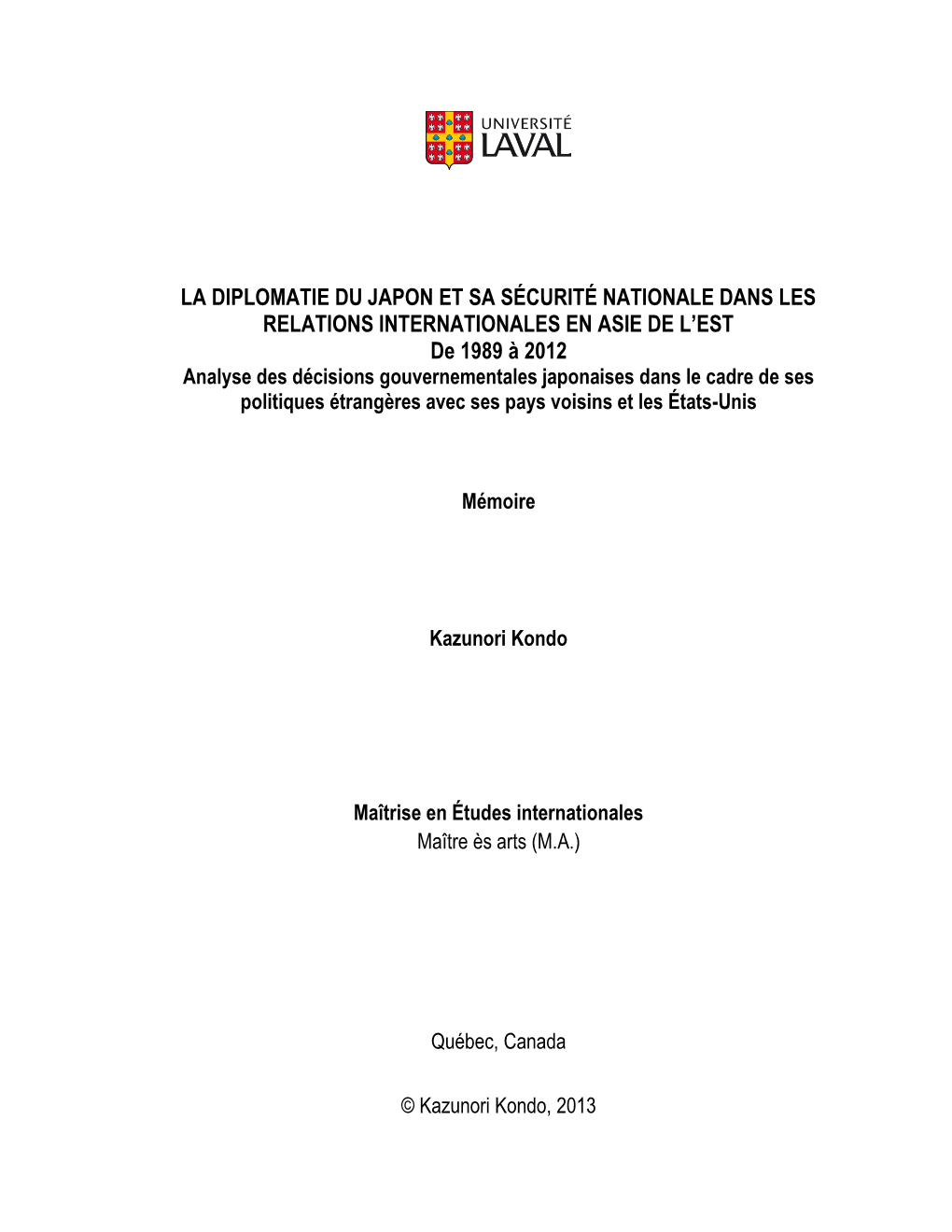 La Diplomatie Du Japon Et Sa Sécurité Nationale Dans Les Relations Internationales En Asie De L'est . De 1989 À 2012