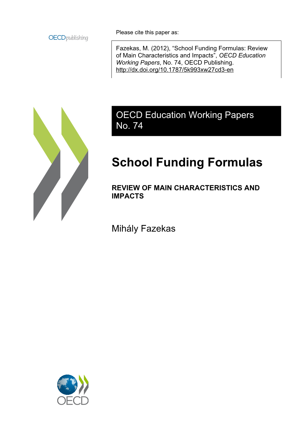 School Funding Formulas: Review of Main Characteristics and Impacts”, OECD Education Working Papers, No