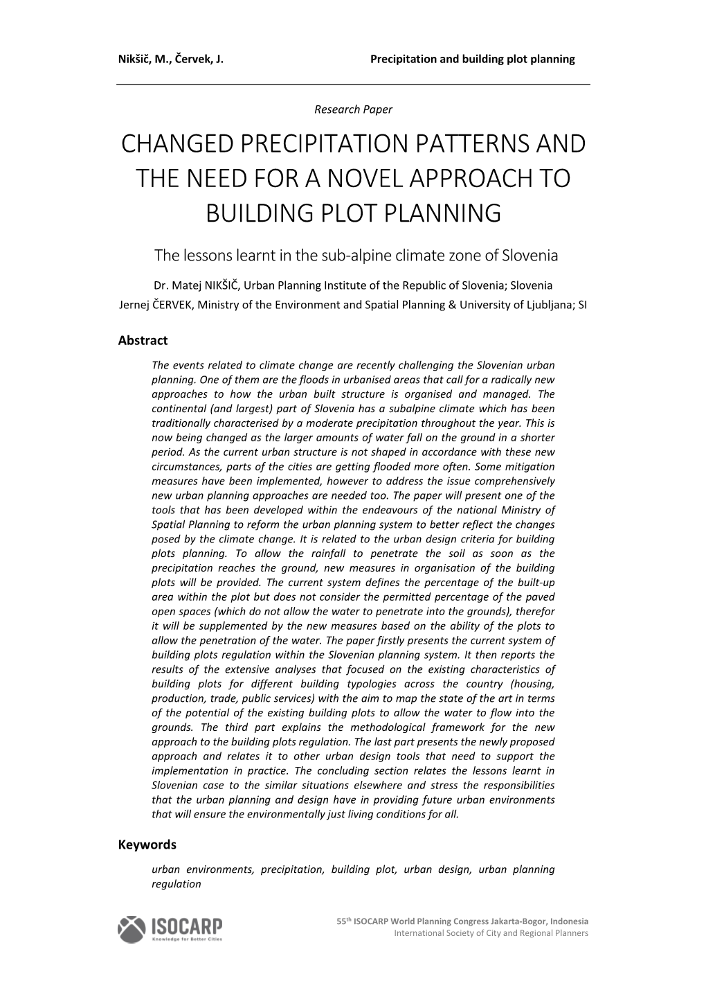 CHANGED PRECIPITATION PATTERNS and the NEED for a NOVEL APPROACH to BUILDING PLOT PLANNING the Lessons Learnt in the Sub-Alpine Climate Zone of Slovenia Dr