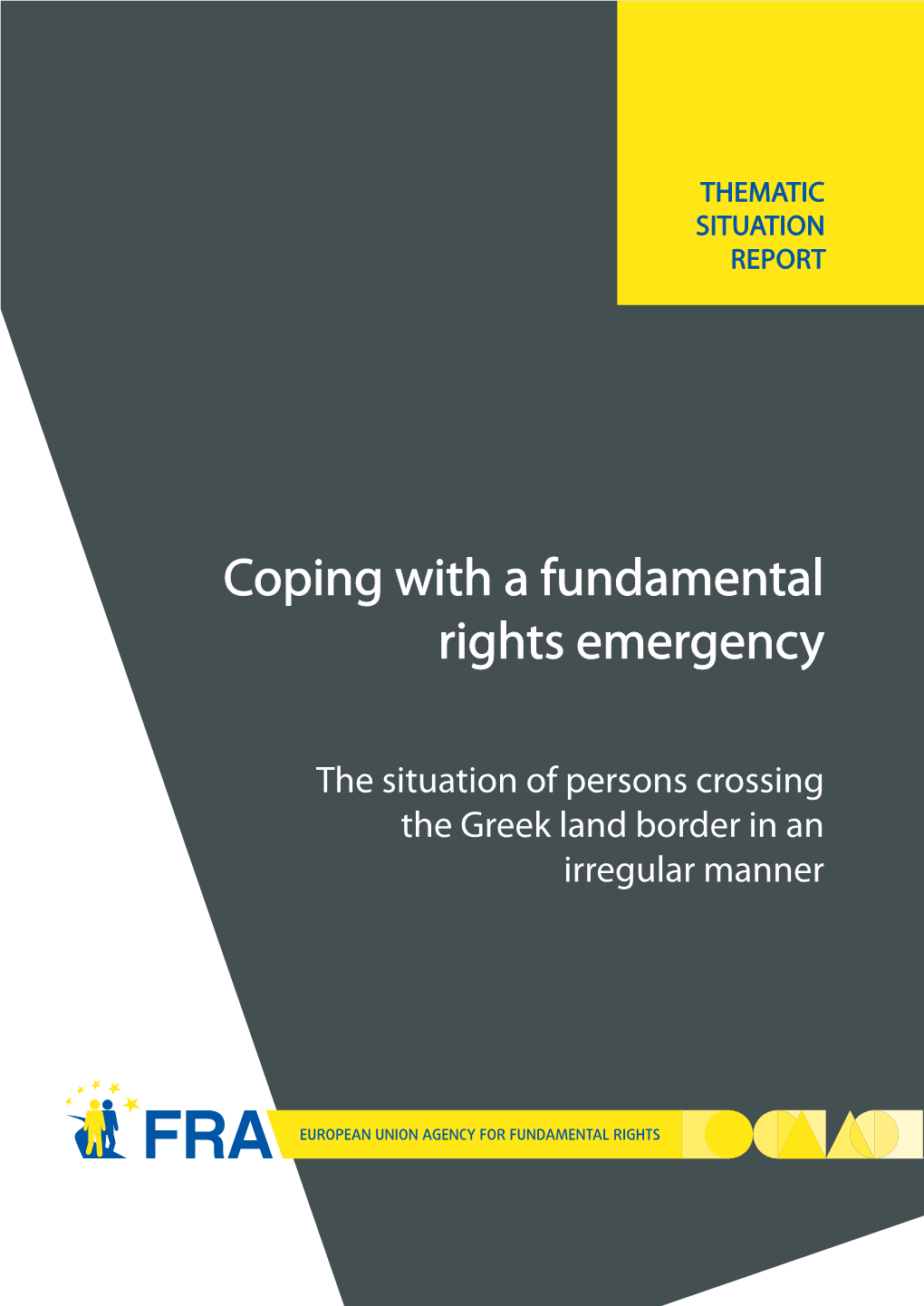 The Situation of Persons Crossing the Greek Land Border in an Irregular Manner © FRA - European Union Agency for Fundamental Rights, 2011
