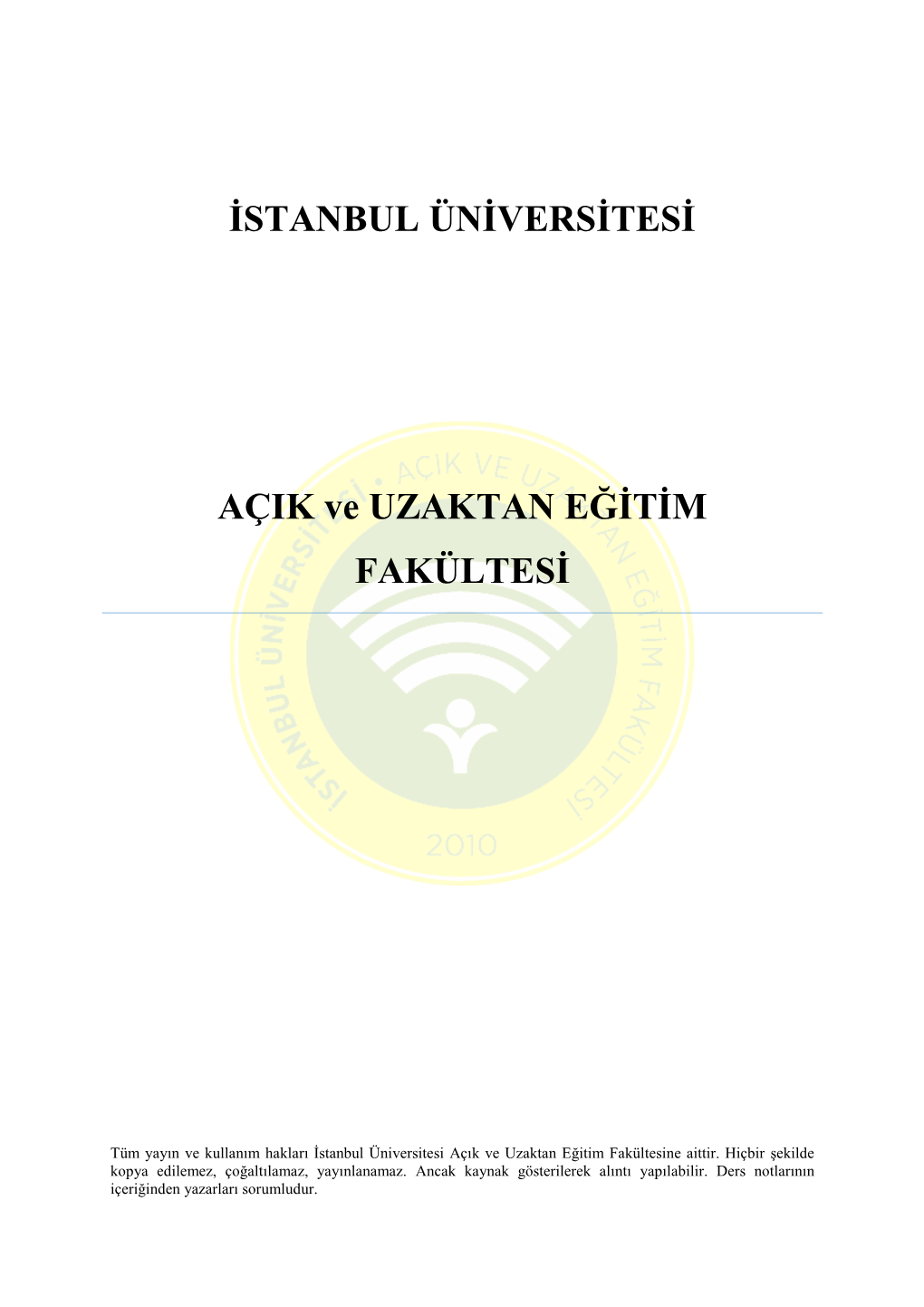 İSTANBUL ÜNİVERSİTESİ AÇIK Ve UZAKTAN EĞİTİM FAKÜLTESİ