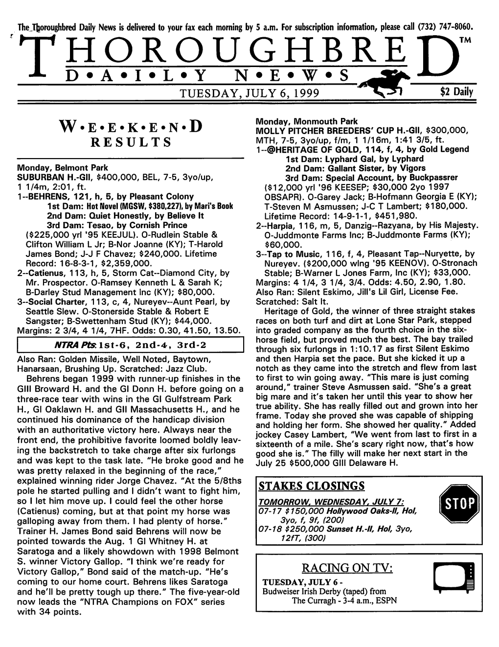 THOROUGHBRET)TM D*A*I*L*Y N*E*W*S HT TUESDAY, JULY 6, 1999 $2 Daily