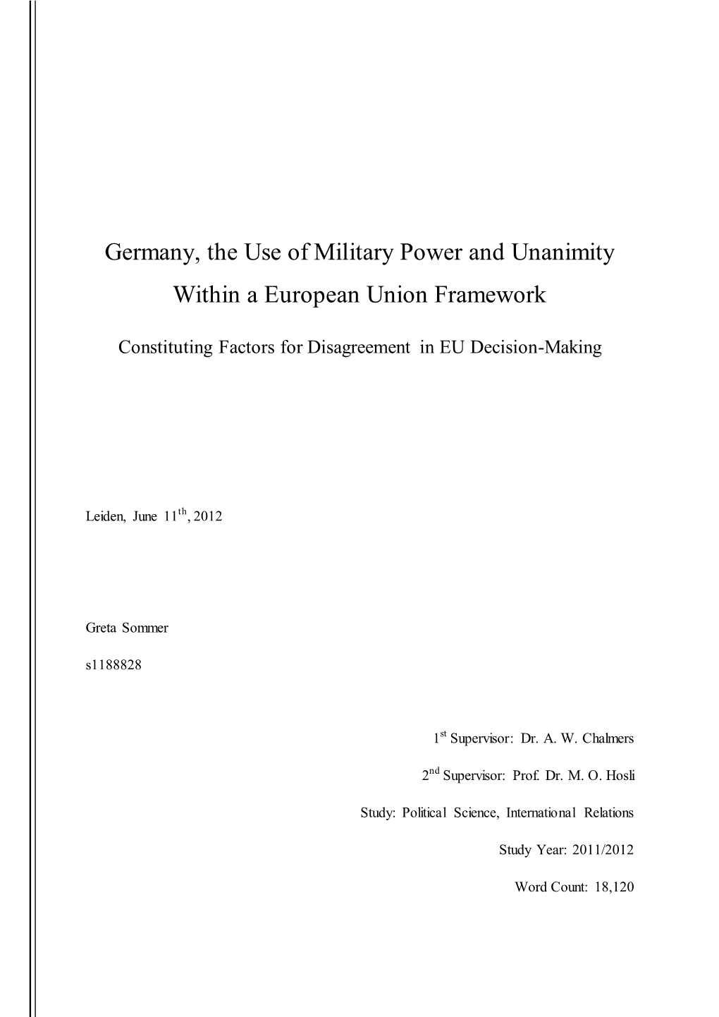 Germany, the Use of Military Power and Unanimity Within a European Union Framework