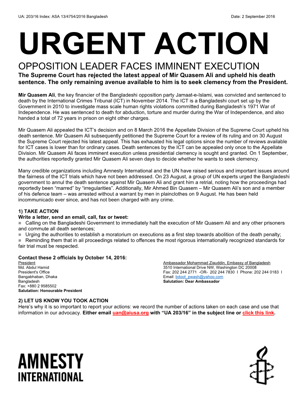 URGENT ACTION OPPOSITION LEADER FACES IMMINENT EXECUTION the Supreme Court Has Rejected the Latest Appeal of Mir Quasem Ali and Upheld His Death Sentence