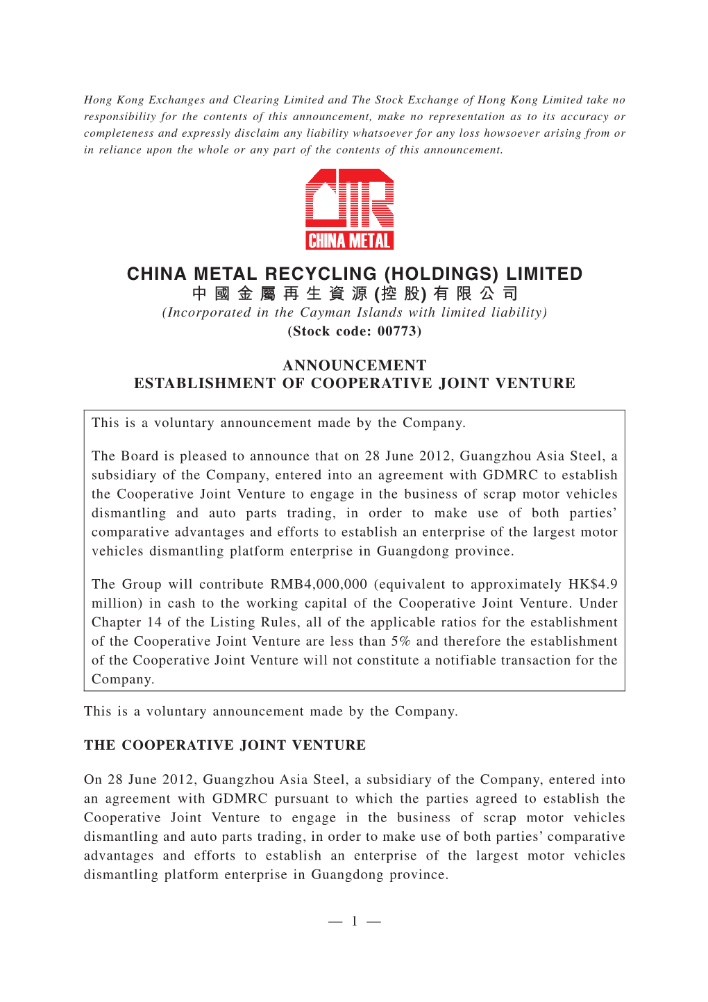 CHINA METAL RECYCLING (HOLDINGS) LIMITED 中國金屬再生資源(控股) 有限公司 (Incorporated in the Cayman Islands with Limited Liability) (Stock Code: 00773)