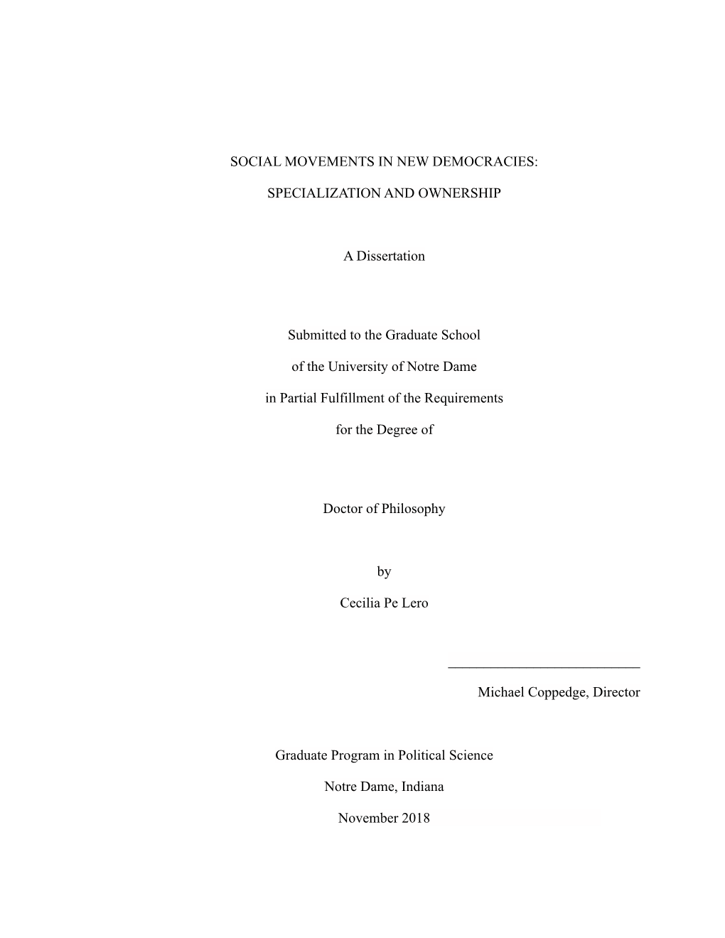 SOCIAL MOVEMENTS in NEW DEMOCRACIES: SPECIALIZATION and OWNERSHIP a Dissertation Submitted to the Graduate School of the Univers