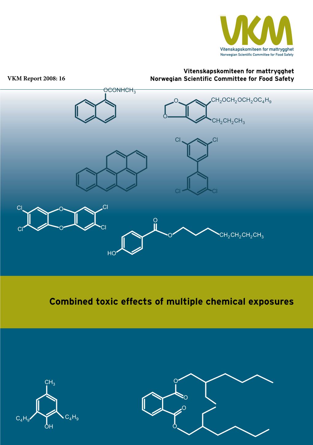 Combined Toxic Effects of Chemicals in Mixtures Are Handled at Present Within the Areas Covered by the Scientific Panels 2, 4, 5, 7 and 8 in VKM