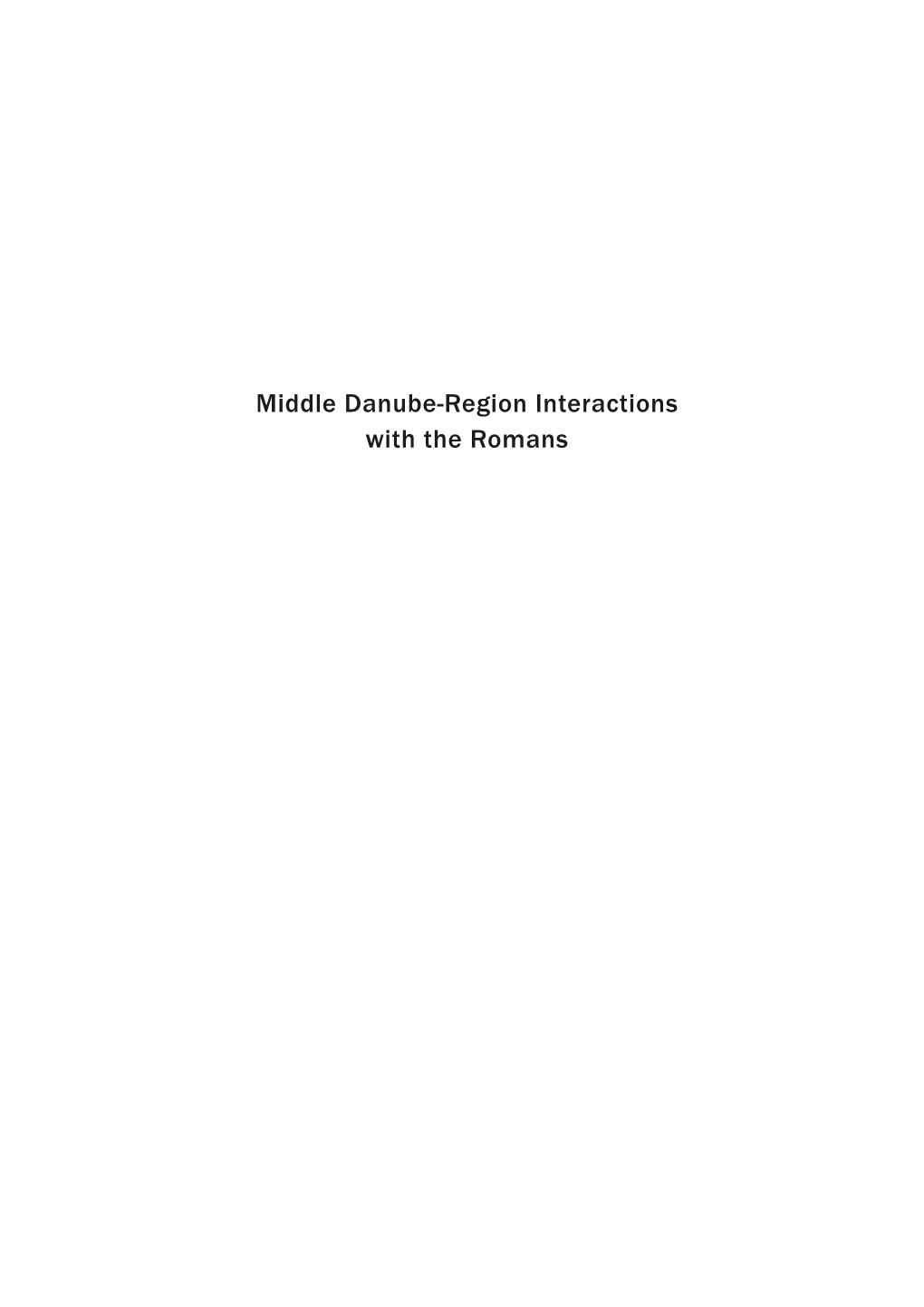 Middle Danube-Region Interactions with the Romans