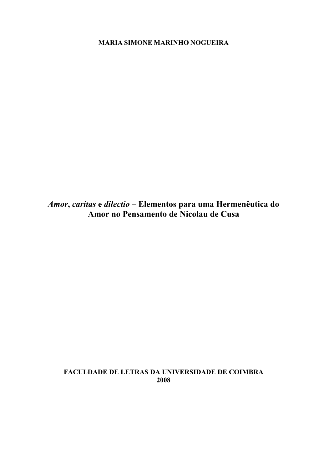 Amor, Caritas E Dilectio – Elementos Para Uma Hermenêutica Do Amor No Pensamento De Nicolau De Cusa