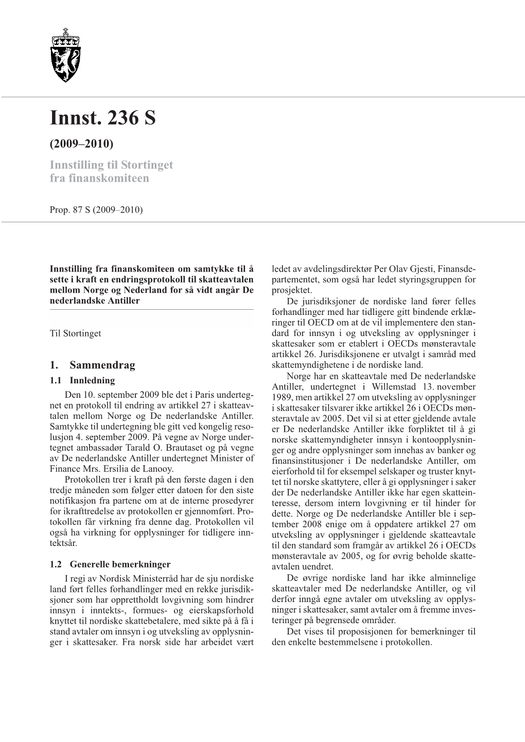 Innst. 236 S (2009–2010) Innstilling Til Stortinget Fra Finanskomiteen