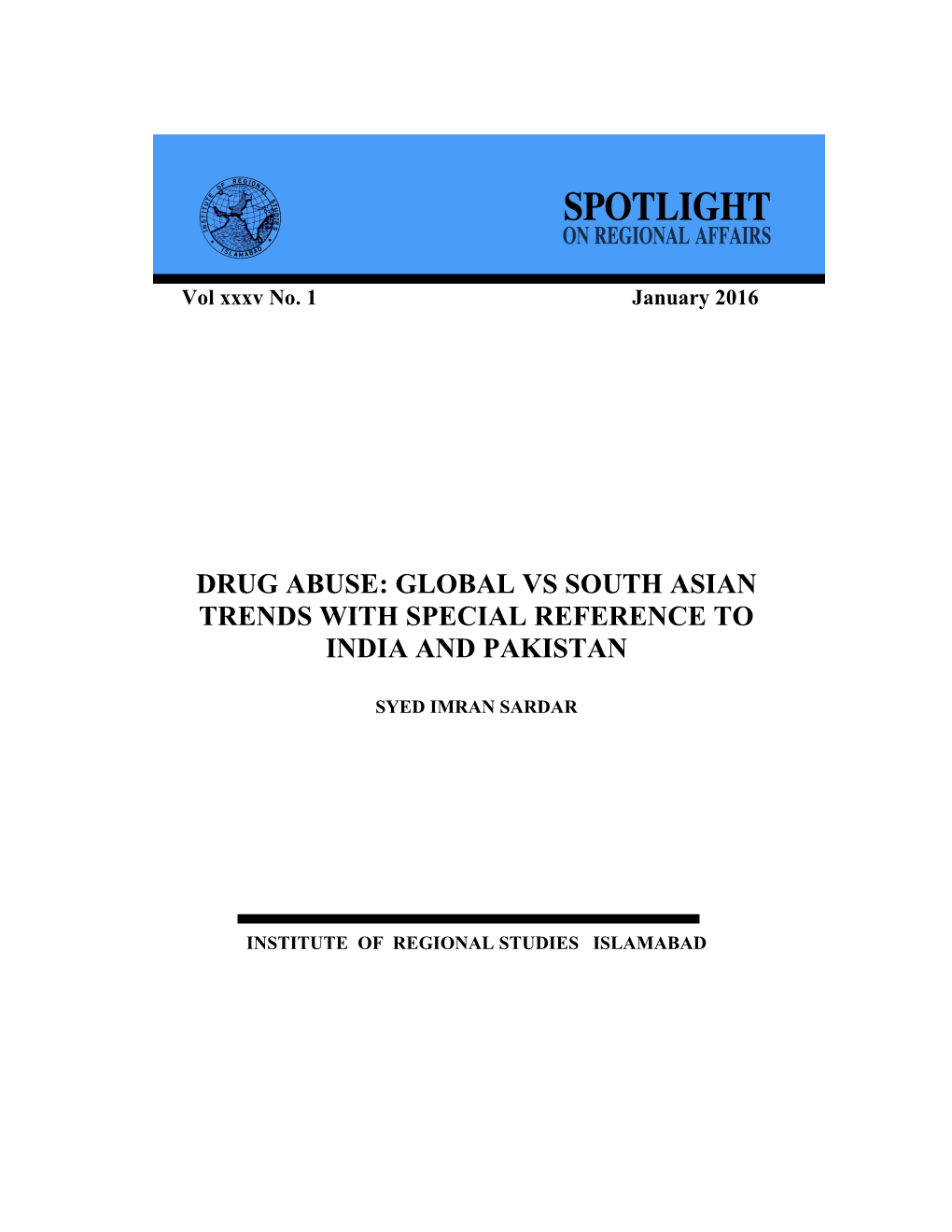 Drug Abuse: Global Vs South Asian Trends with Special Reference to India and Pakistan