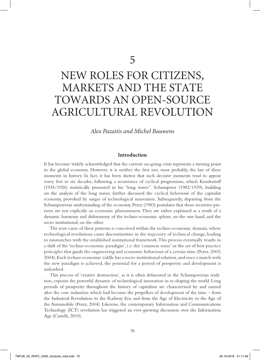 5 New Roles for Citizens, Markets and the State Towards an Open-Source Agricultural Revolution