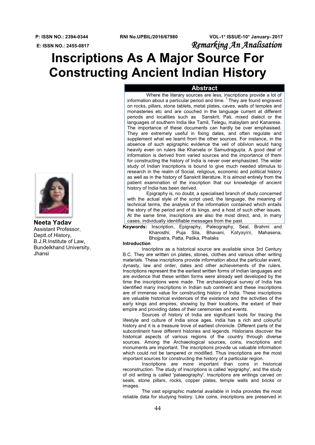 Inscriptions As a Major Source for Constructing Ancient Indian History Neeta Yadav, Jhansi