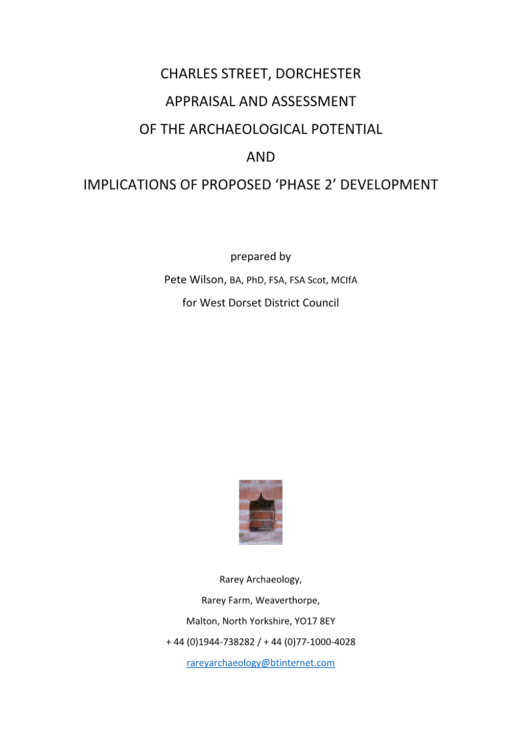 Charles Street, Dorchester Appraisal and Assessment of the Archaeological Potential and Implications of Proposed ‘Phase 2’ Development