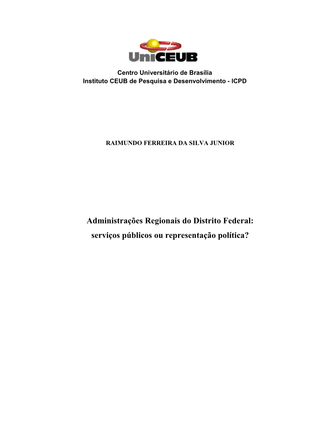 Administrações Regionais Do Distrito Federal: Serviços Públicos Ou Representação Política?