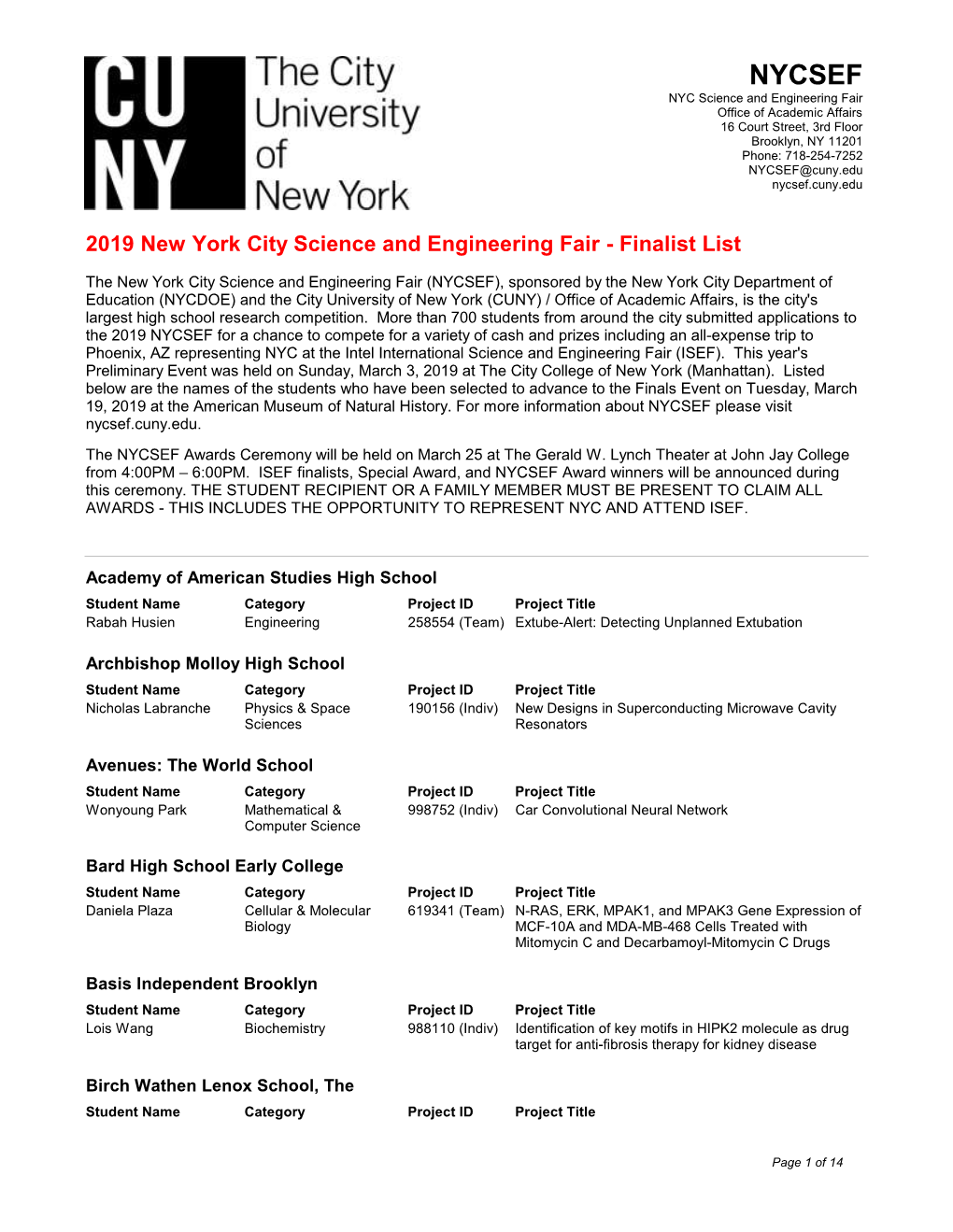 NYCSEF NYC Science and Engineering Fair Office of Academic Affairs 16 Court Street, 3Rd Floor Brooklyn, NY 11201 Phone: 718-254-7252 NYCSEF@Cuny.Edu Nycsef.Cuny.Edu