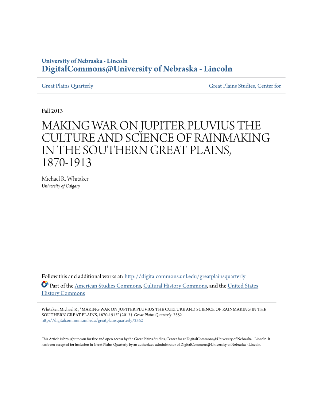 MAKING WAR on JUPITER PLUVIUS the CULTURE and SCIENCE of RAINMAKING in the SOUTHERN GREAT PLAINS, 1870-1913 Michael R