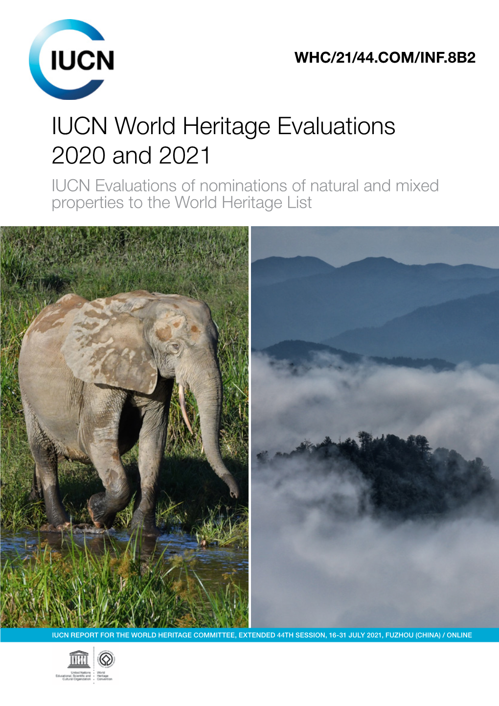 IUCN World Heritage Evaluations 2020 and 2021 IUCN Evaluations of Nominations of Natural and Mixed Properties to the World Heritage List