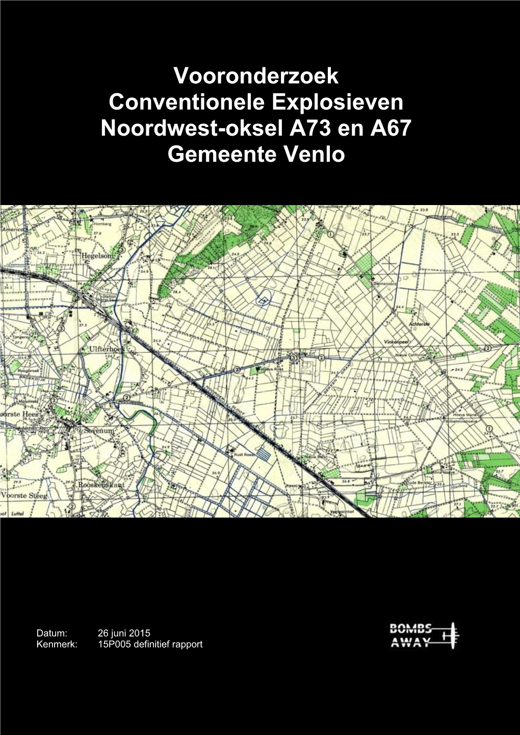 Vooronderzoek Conventionele Explosieven Noordwest-Oksel A73 En A67 Gemeente Venlo