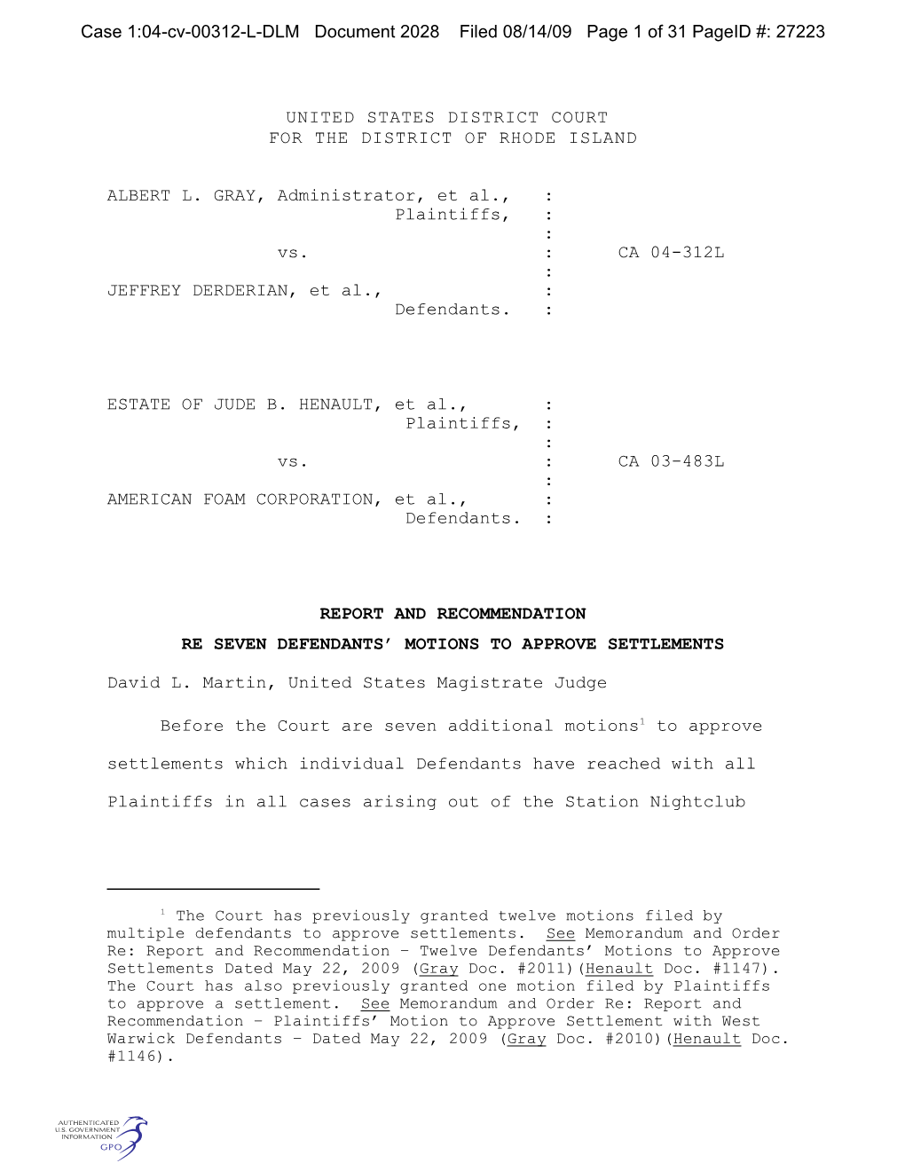 UNITED STATES DISTRICT COURT for the DISTRICT of RHODE ISLAND ALBERT L. GRAY, Administrator, Et Al., : Plaintiffs, :
