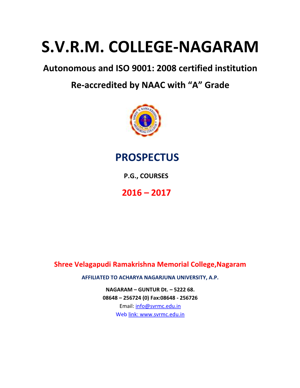 S.V.R.M. COLLEGE-NAGARAM Autonomous and ISO 9001: 2008 Certified Institution Re-Accredited by NAAC with “A” Grade
