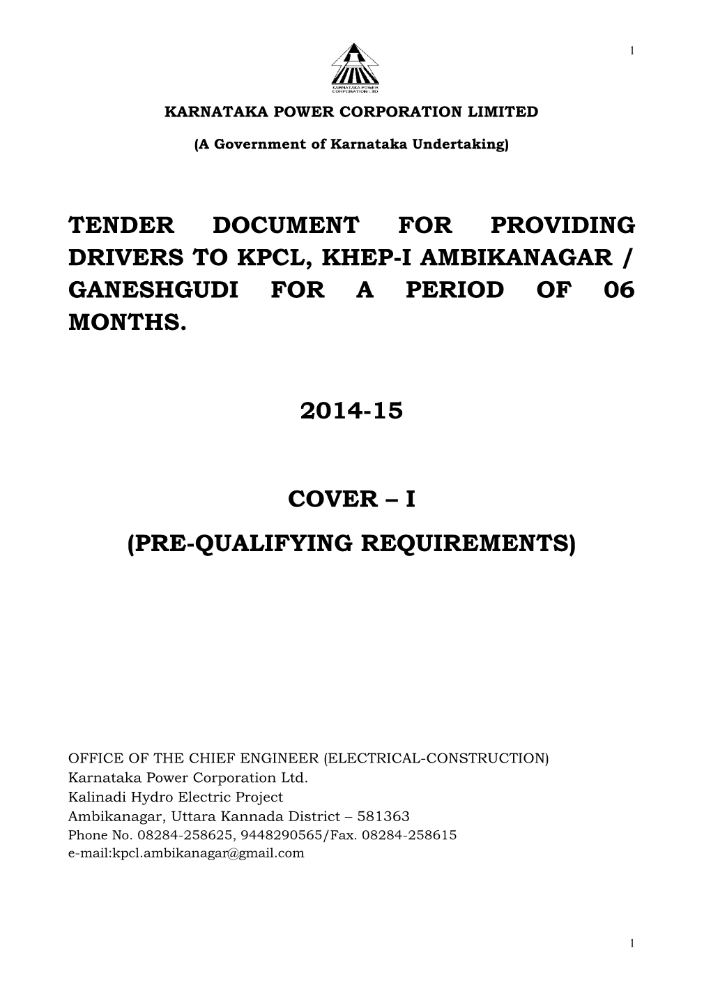 Tender Document for Providing Drivers to Kpcl, Khep-I Ambikanagar / Ganeshgudi for a Period of 06 Months. 2014-15 Cover – I (P