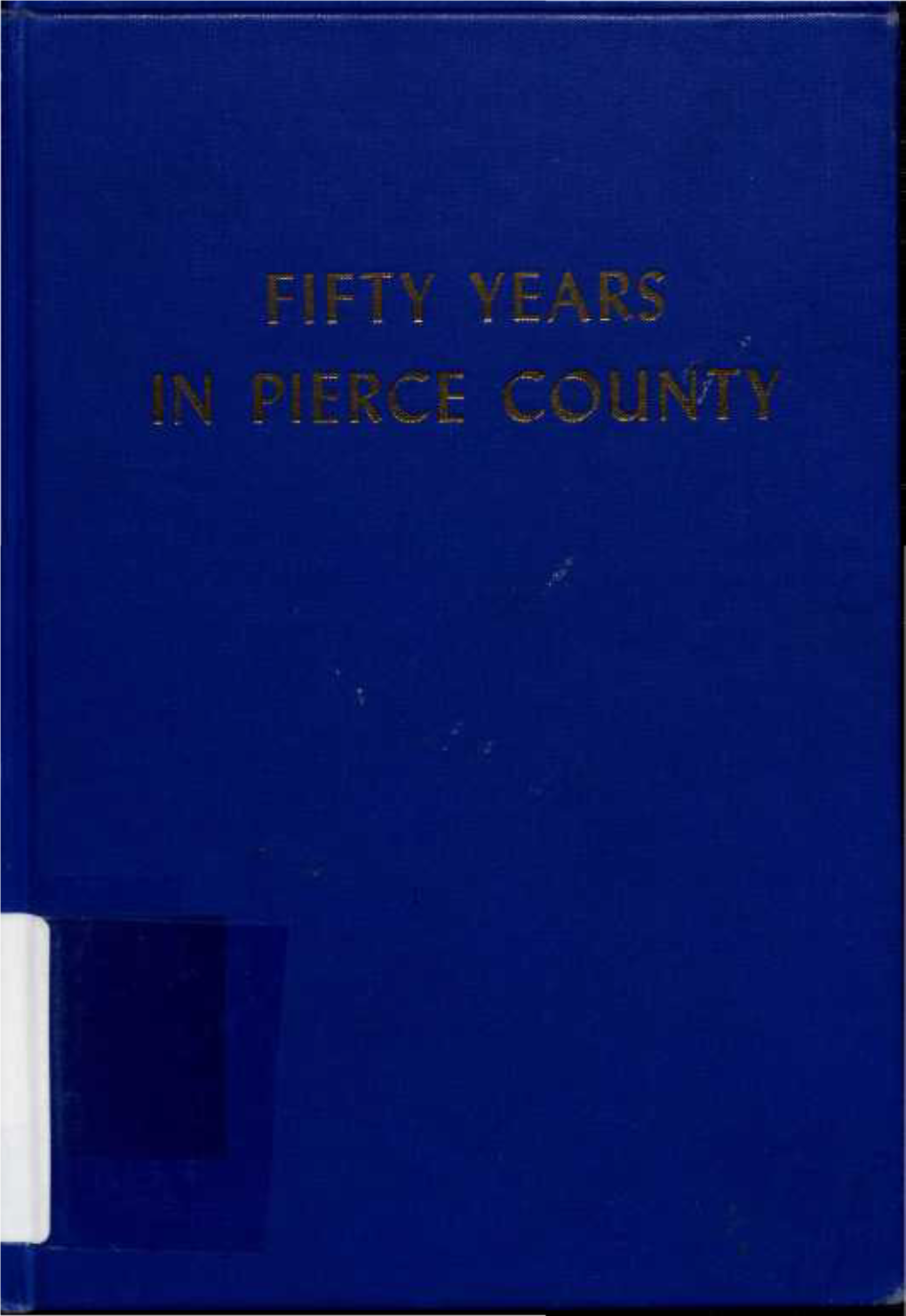 FIFTY YEARS in PIERCE COUNTY by 0. T. TOFSRUD