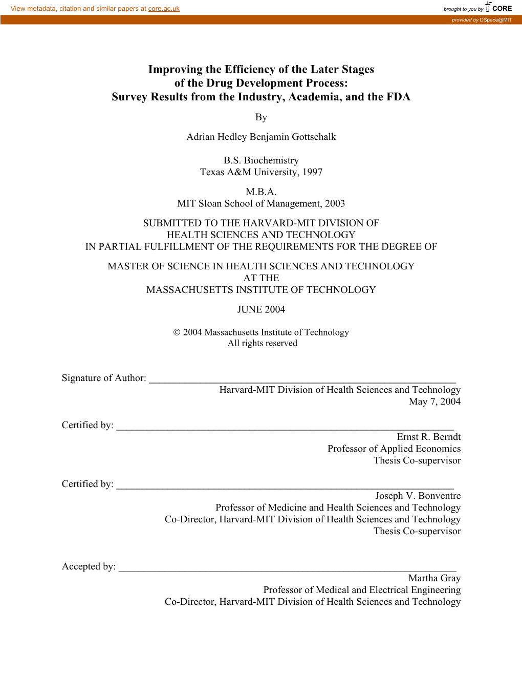 Improving the Efficiency of the Later Stages of the Drug Development Process: Survey Results from the Industry, Academia, and the FDA