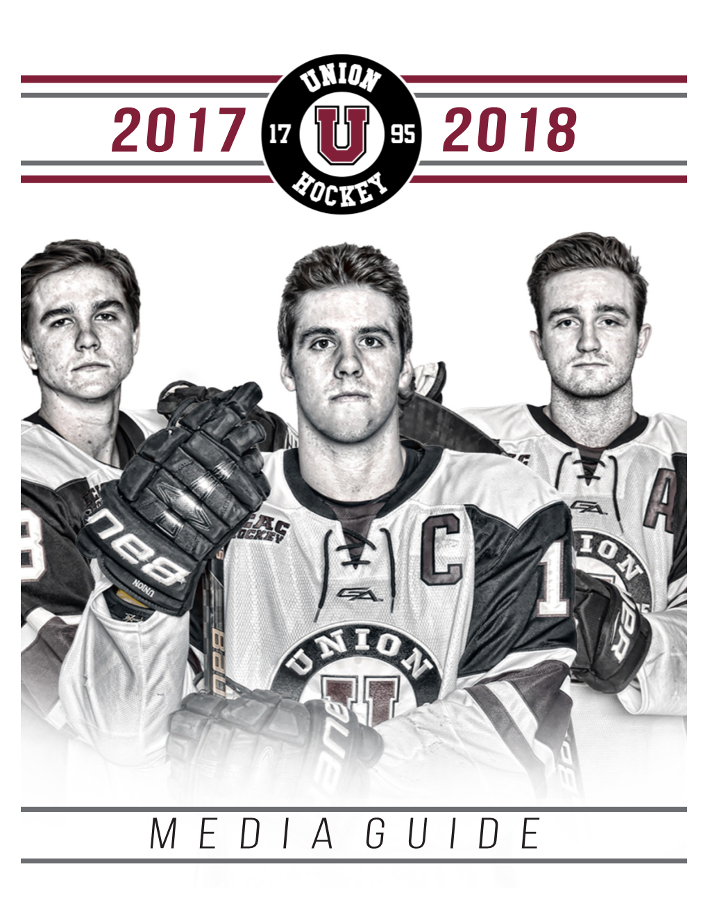 Union Hockey 2017-18 Media Guide 2017-18 Union Hockey Media Guide Table of Contents