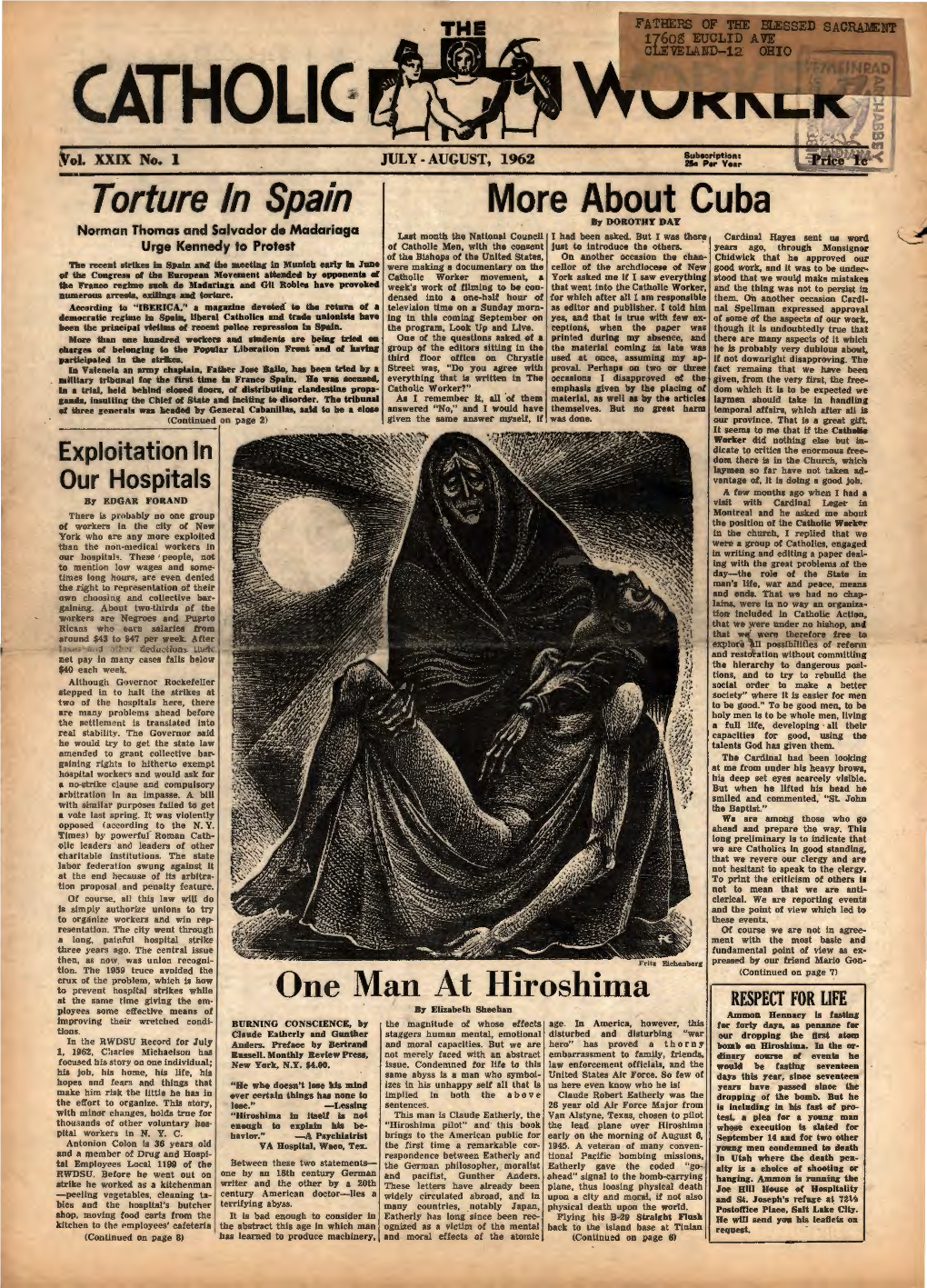 Torture in ·Spain More About Cuba BJ' DOROTHY DAY Norman Thomas and Salvador De Madariaga Last Month the National Council I Had Been Asked