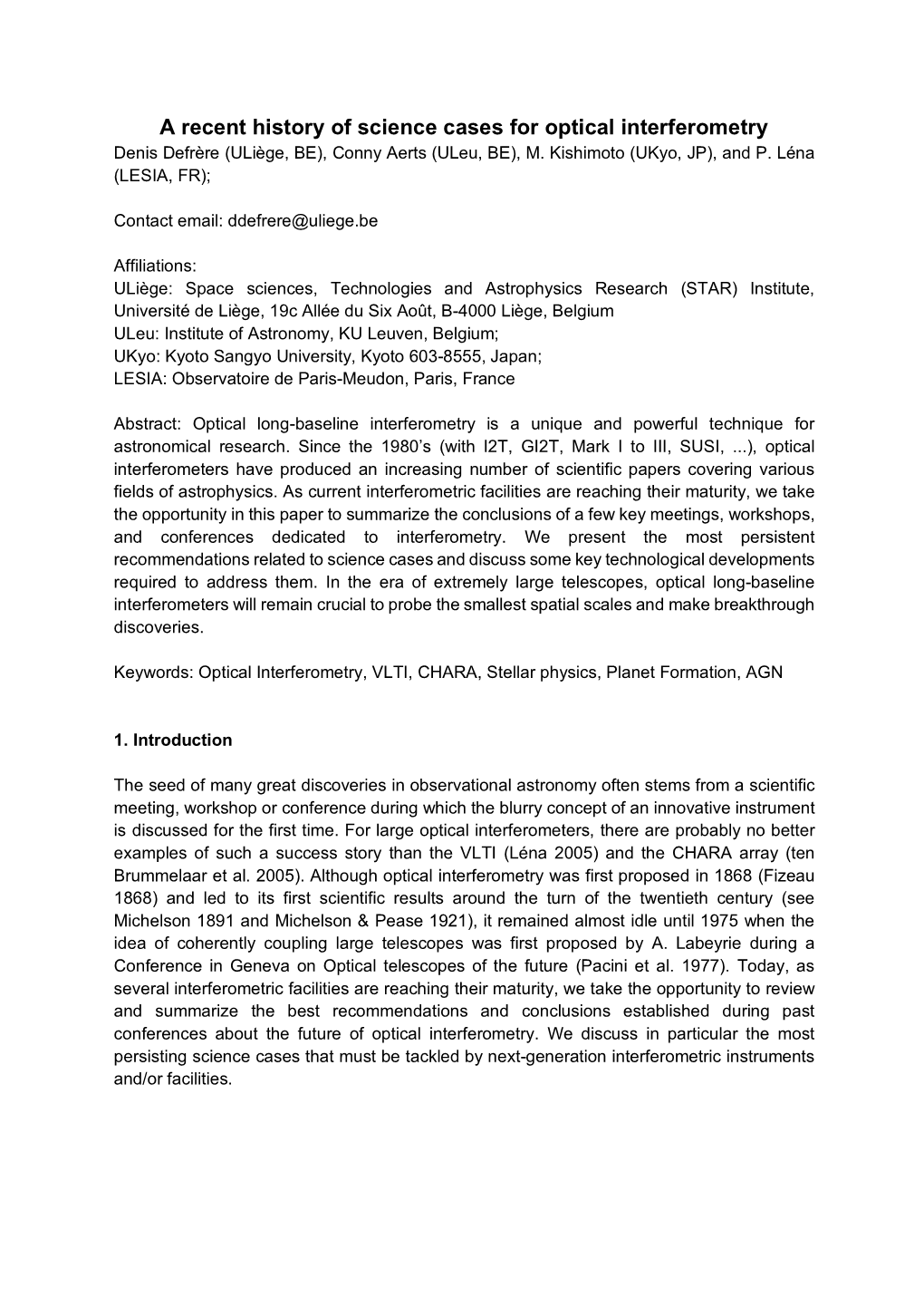 A Recent History of Science Cases for Optical Interferometry Denis Defrère (Uliège, BE), Conny Aerts (Uleu, BE), M