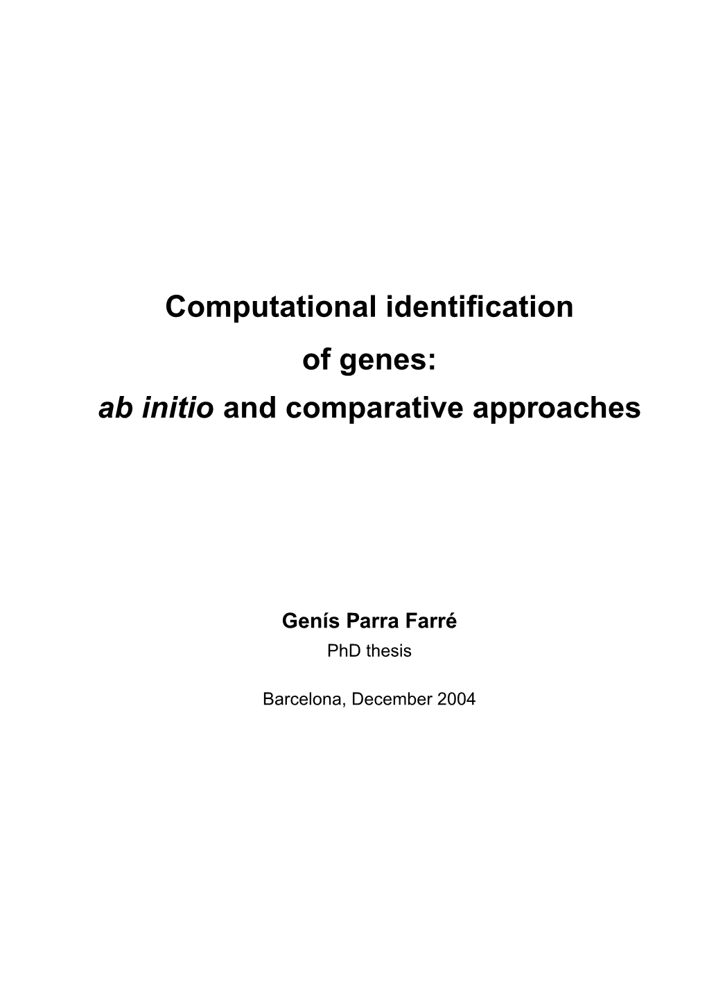Computational Identification of Genes: Ab Initio and Comparative Approaches