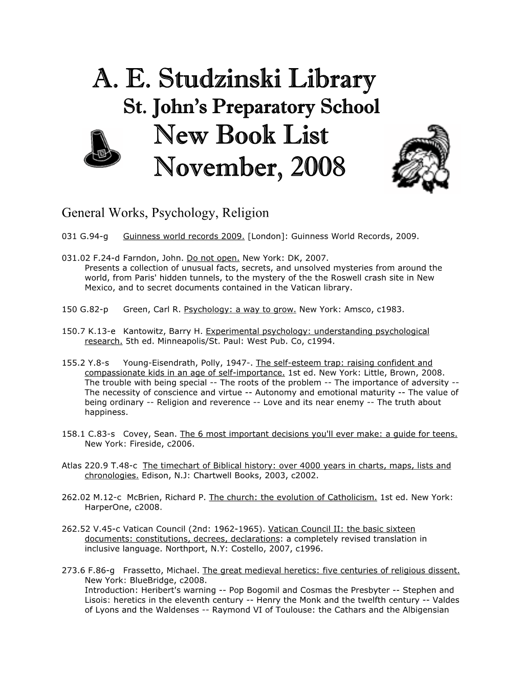 A. E. Studzinski Library New Book List November, 2008