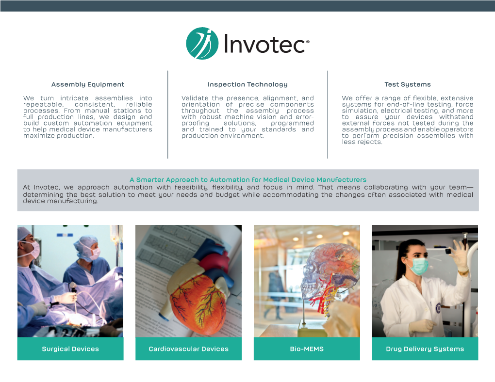 A Smarter Approach to Automation for Medical Device Manufacturers at Invotec, We Approach Automation with Feasibility, Flexibility, and Focus in Mind