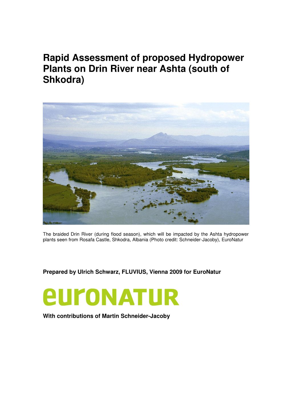 Rapid Assessment of Proposed Hydropower Plants on Drin River Near Ashta (South of Shkodra)