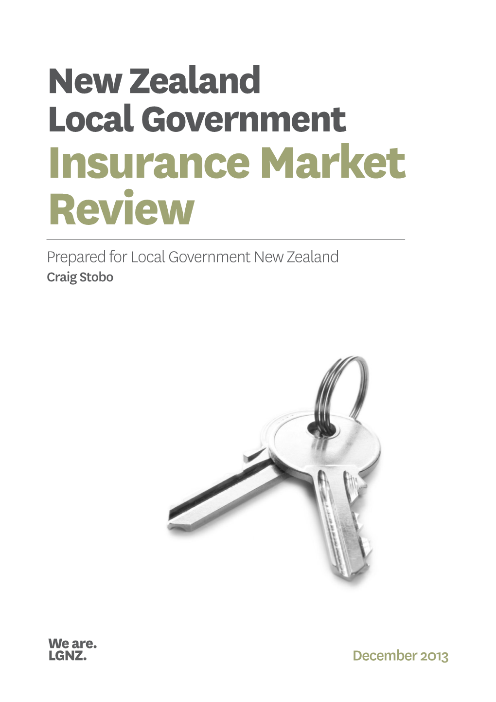 Insurance Market Review Prepared for Local Government New Zealand Craig Stobo