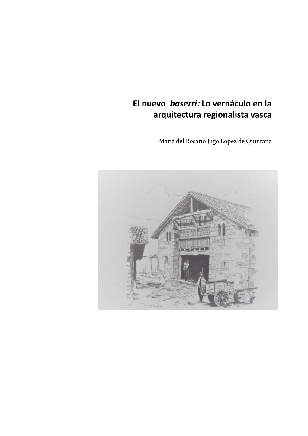 El Nuevo Baserri: Lo Vernáculo En La Arquitectura Regionalista Vasca