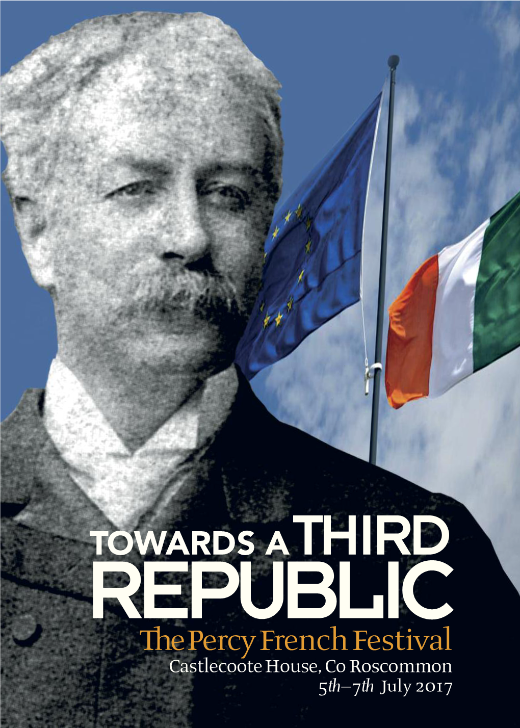 Ωepercyfrenchfestival Castlecootehouse, Co Roscommon 5Th–7Th July 2017 Castlecoote Lecture Series 2017 Myth & History in Manuscripts Since the Frst Centuryad