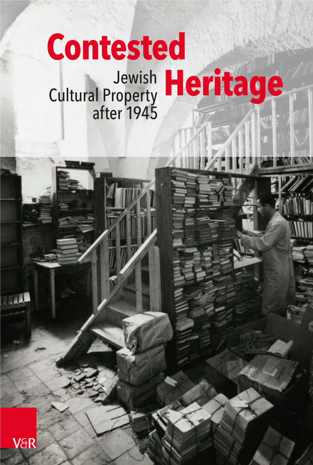 Contested Heritage. Jewish Cultural Property After 1945