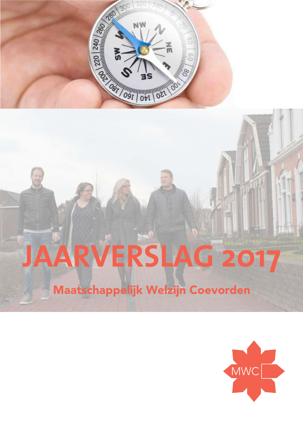 JAARVERSLAG 2017 Maatschappelijk Welzijn Coevorden Voorwoord