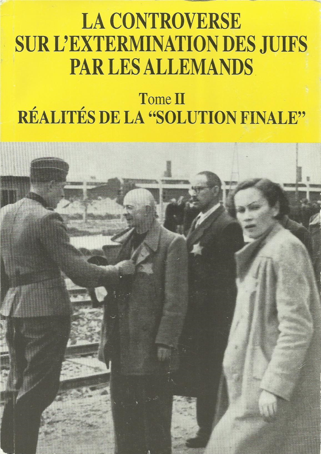 Jean-Marie Boisdefeu La Controverse Sur L'extermination Des Juifs Par Les