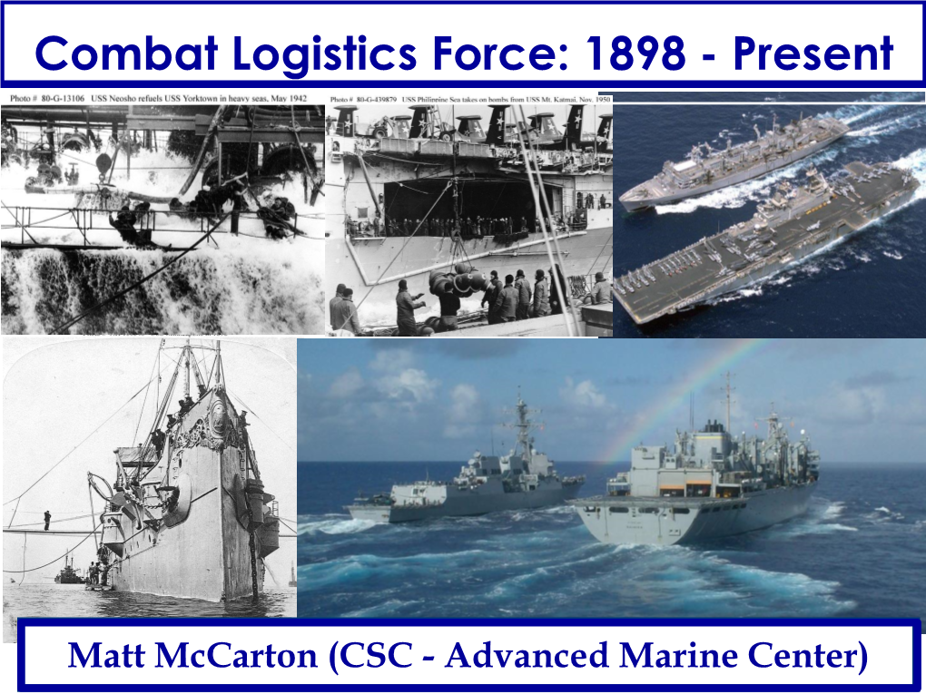 Combat Logistics Force: 1898 - Present