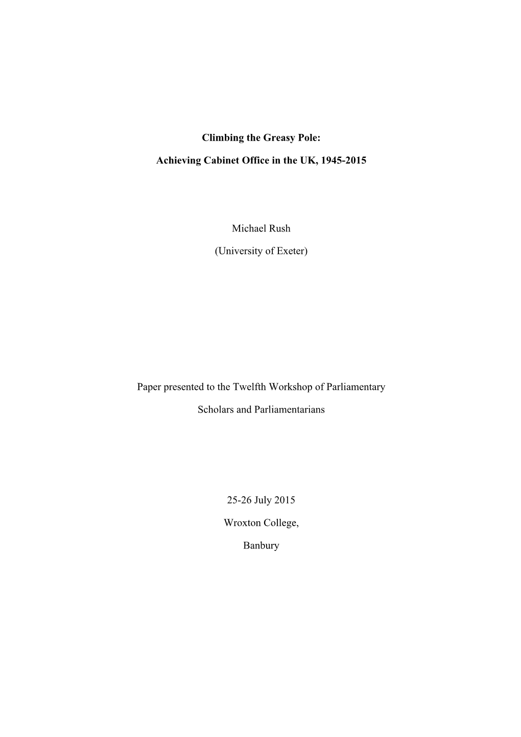 Achieving Cabinet Office in the UK, 1945-2015 Michael Rush