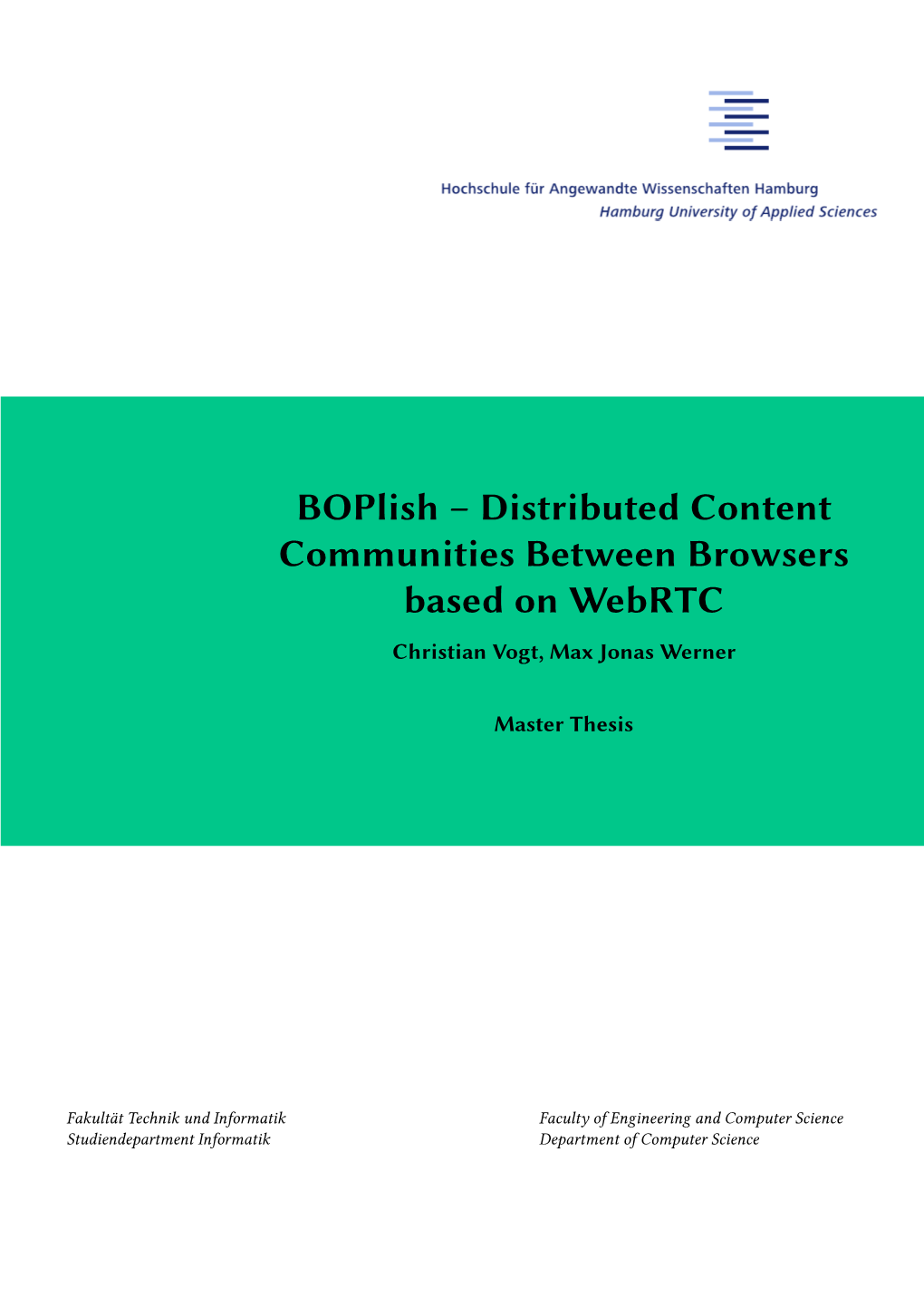 Distributed Content Communities Between Browsers Based on Webrtc Christian Vogt, Max Jonas Werner