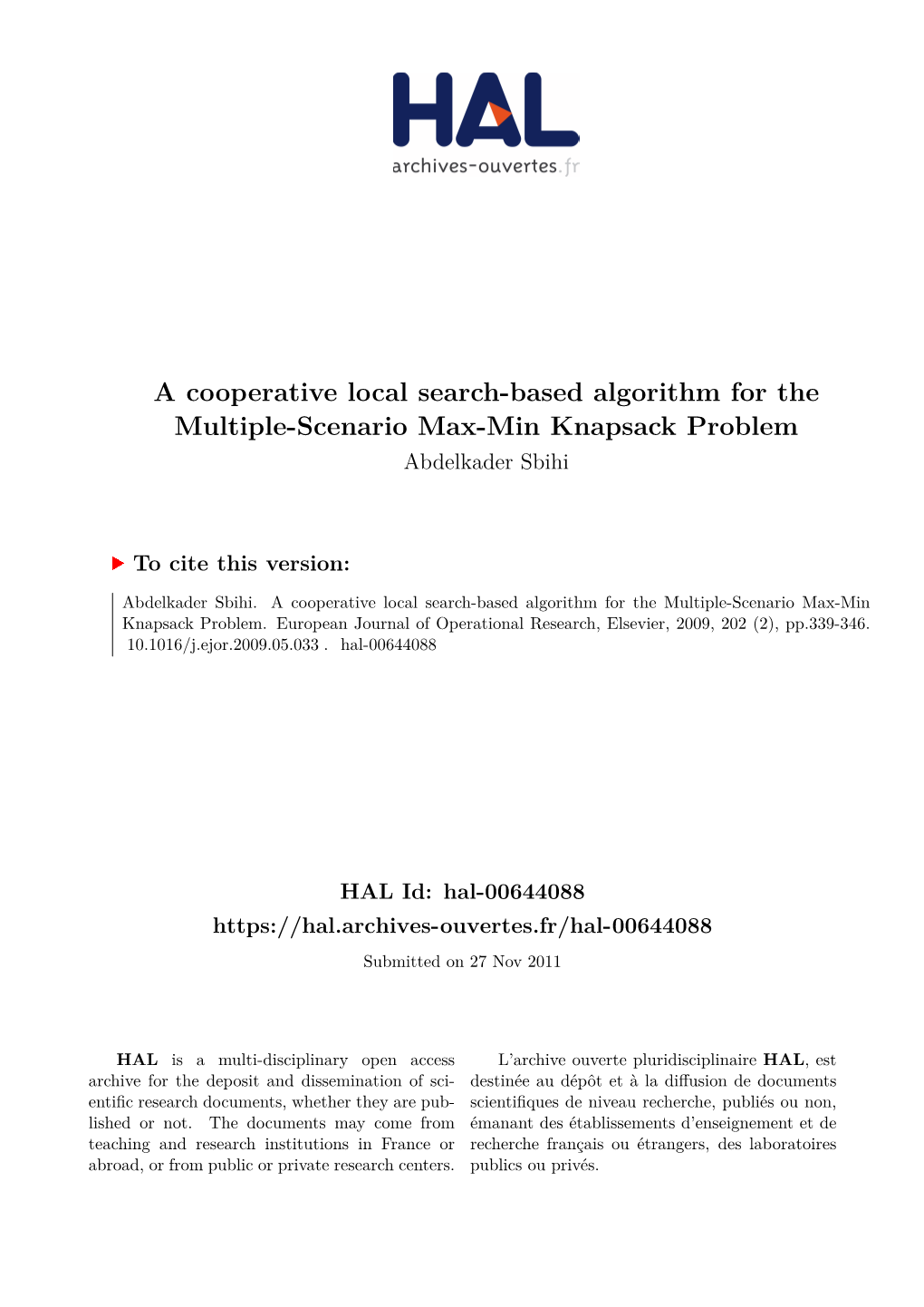A Cooperative Local Search-Based Algorithm for the Multiple-Scenario Max-Min Knapsack Problem Abdelkader Sbihi