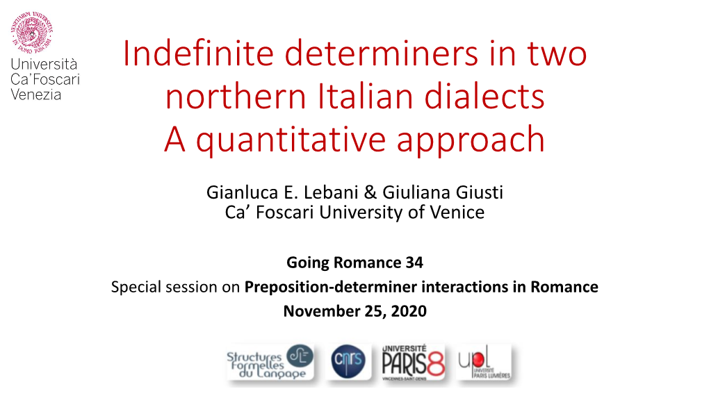 Indefinite Determiners in Two Northern Italian Dialects, a Quantitative